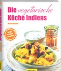 Cover: Die vegetarische K&uuml;che Indiens - Neuer Umschau Buchverlag