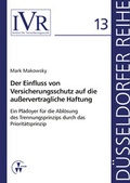 Cover: Der Einfluss von Versicherungsschutz auf die au&szlig;ervertragliche Haftung - VVW Verlag Versicherungswirtschaft