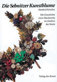 Enlarge image Cover: Die Sebnitzer Kunstblume - Verlag der Kunst Dresden Ingwert Paulsen jr.