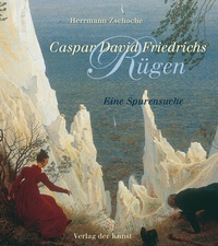 Abbildung von: Caspar David Friedrichs Rügen - Verlag der Kunst Dresden Ingwert Paulsen jr.
