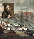 Cover: K&auml;the Kollwitz - K&ouml;nigsberger Jahre - Verlag der Kunst Dresden Ingwert Paulsen jr.