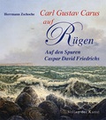 Cover: Carl Gustav Carus auf R&uuml;gen - Verlag der Kunst Dresden Ingwert Paulsen jr.