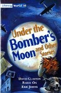 Cover: Literacy World Fiction Stage 4 Under Bomber's Moon - Heinemann