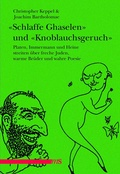 Cover: "Schlaffe Ghaselen" und "Knoblauchsgeruch" - M&auml;nnerschwarm, Salzgeber Buchverlage GmbH