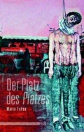Cover: Der Platz des "Platzes" - M&auml;nnerschwarm, Salzgeber Buchverlage GmbH