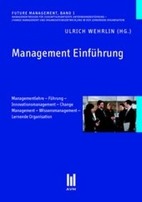 Abbildung von: Management Einführung - Akademische Verlagsgemeinschaft München