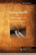 Cover: Unverhofft oder Manchmal ist es nur ein Traum - dbusiness.de eine Marke der Motiv Offset NSK GmbH