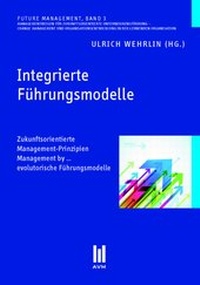 Abbildung von: Integrierte Führungsmodelle - Akademische Verlagsgemeinschaft München