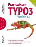Cover: Praxiswissen TYPO3 Version 6.0 - O'Reilly