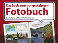 Abbildung von: Das Buch zum gut gestalteten Fotobuch - O'Reilly