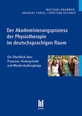 Cover: Der Akademisierungsprozess der Physiotherapie im deutschsprachigen Raum - Akademische Verlagsgemeinschaft M&uuml;nchen