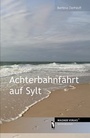 Cover: Achterbahnfahrt auf Sylt - dbusiness.de eine Marke der Motiv Offset NSK GmbH