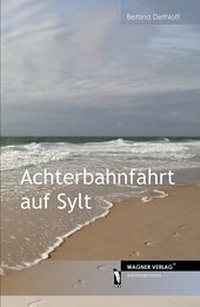 Enlarge image Cover: Achterbahnfahrt auf Sylt - dbusiness.de eine Marke der Motiv Offset NSK GmbH