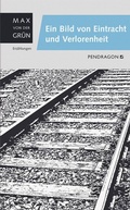 Cover: Ein Bild von Eintracht und Verlorenheit - Pendragon