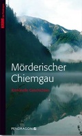 Cover: M&ouml;rderischer Chiemgau - Pendragon