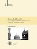 Cover: Kulturelle Identit&auml;t und religi&ouml;ser Pluralismus bei Husayn Ahmad Amin - University of Bamberg Press