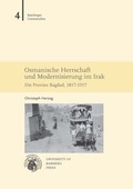 Cover: Osmanische Herrschaft und Modernisierung im Irak - University of Bamberg Press