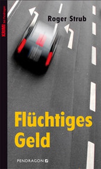 Enlarge image Cover: Flüchtiges Geld - Pendragon