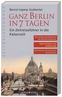 Abbildung von: Ganz Berlin in 7 Tagen - Primus in Herder
