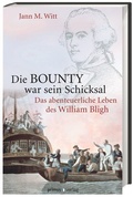 Cover: Die BOUNTY war sein Schicksal - Wissenschaftliche Buchgesellschaft (WBG)