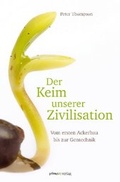Cover: Der Keim unserer Zivilisation - Primus in Herder