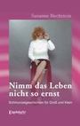 Bild: Nimm das Leben nicht so ernst - Engelsdorfer Verlag