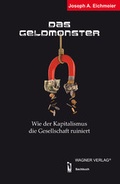 Cover: Das Geldmonster - dbusiness.de eine Marke der Motiv Offset NSK GmbH