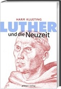 Cover: Luther und die Neuzeit - Primus in Herder