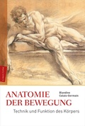 Cover: Anatomie der Bewegung - marix Verlag ein Imprint von Verlagshaus R&ouml;merweg