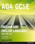 Cover: AQA GCSE English and English Language Student Book: Aim for a C - Heinemann