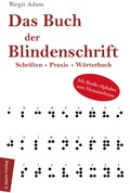 Cover: Das Buch der Blindenschrift - marix Verlag ein Imprint von Verlagshaus R&ouml;merweg