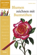 Cover: Blumen zeichnen mit Buntstiften - TOSA