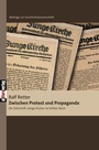 Cover: Zwischen Protest und Propaganda - Buch&Media
