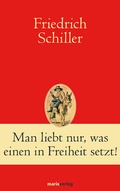 Cover: Man liebt nur, was einen in Freiheit setzt! - marix Verlag ein Imprint von Verlagshaus R&ouml;merweg