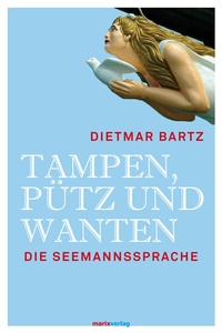 Abbildung von: Tampen, Pütz und Wanten - marix Verlag ein Imprint von Verlagshaus Römerweg