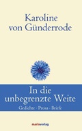 Cover: In die unbegrenzte Weite - marix Verlag ein Imprint von Verlagshaus R&ouml;merweg