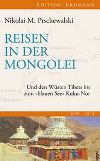 Abbildung von: Reisen in der Mongolei - edition erdmann ein Imprint von Verlagshaus Römerweg