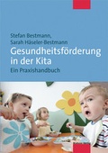Cover: Gesundheitsf&ouml;rderung in der Kita - Mabuse
