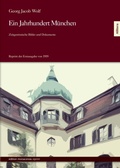 Cover: Ein Jahrhundert M&uuml;nchen. - Buch&Media