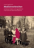Cover: Medizinverbrechen an Bremer Kindern und Jugendlichen in der Zeit des Nationalsozialismus - Mabuse