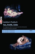 Cover: Sex, Erotik, Liebe. Der Umgang der M&auml;nner mit Frauen durch die Jahrtausende,... - Buch&Media