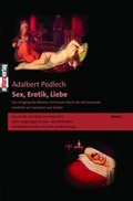 Cover: Sex, Erotik, Liebe. Der Umgang der M&auml;nner mit Frauen durch die Jahrtausende,... - Buch&Media