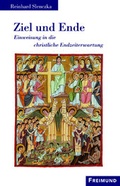 Cover: Ziel und Ende - Gesellschaft f&uuml;r Innere und &Auml;u&szlig;ere Mission Abt. Freimund Verlag
