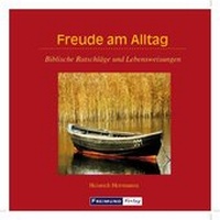 Enlarge image Cover: Freude am Alltag - Gesellschaft für Innere und Äußere Mission Abt. Freimund Verlag