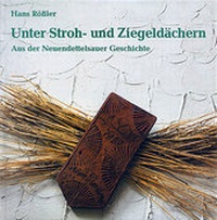 Enlarge image Cover: Unter Stroh- und Ziegeldächern - Gesellschaft für Innere und Äußere Mission Abt. Freimund Verlag