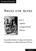 Cover: Neues und Altes I-III. Ausgew&auml;hlte Aufs&auml;tze, Vortr&auml;ge und Gutachten / Neues und Altes B&auml;nde 1 - 3 - Gesellschaft f&uuml;r Innere und &Auml;u&szlig;ere Mission Abt. Freimund Verlag