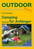 Cover: Camping nicht nur f&uuml;r Anf&auml;nger - Stein, Conrad, Verlag