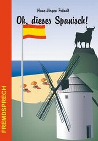 Abbildung von: Oh, dieses Spanisch! - Stein, Conrad, Verlag