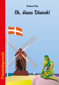 Abbildung von: Oh, dieses Dänisch! - Stein, Conrad, Verlag