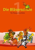 Cover: Die Bl&auml;serschule f&uuml;r Posaunench&ouml;re Band 1 - Praxisverlag buch+musik bm gGmbH